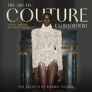 The Art of Couture Embroidery : The secrets of runway design-9781849949682