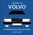 The Spirit of Volvo : 50 reasons why we love them Volume 4-9781849949880