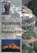 The Mountains Look on Marrakech : A Trek Along the Atlas Mountains-9781849950848