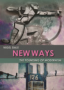 New Ways : The Founding of Modernism-9781849951500
