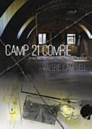 Camp 21 Comrie : POWs and Post-War Stories from Cultybraggan-9781849952279