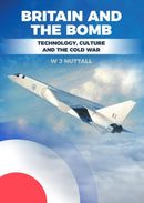 Britain and the Bomb-9781849953894