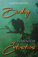 Birding in an Age of Extinctions