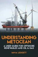 Understanding Metocean : A User Guide for Offshore Renewables and Oil & Gas-9781849954990