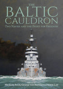 The Baltic Cauldron : Two Navies and the Fight for Freedom-9781849955492