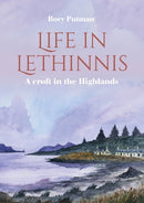 Life in Lethinnis : A croft in the Highlands-9781849955522