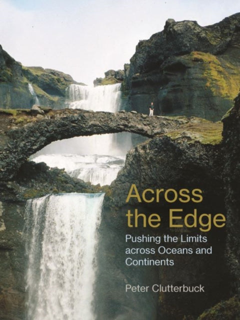 Across the Edge : Pushing the Limits across Oceans and Continents-9781849955775