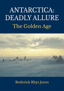 Antarctica: Deadly Allure : The Golden Age-9781849955935