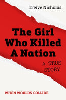 The Girl Who Killed A Nation : When Worlds Collide-9781849955966