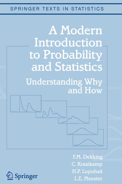 A Modern Introduction to Probability and Statistics : Understanding Why and How-9781849969529