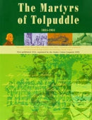 The Book of the Martyrs of Tolpuddle 1834-1934 : The Story of the Dorsetshire Labourers Who Were Convicted and Sentenced to Seven Years Transportation for Forming a Trade Union-9781850065012