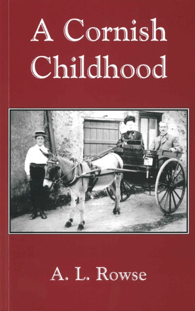 A Cornish Childhood : Autobiography of a Cornishman-9781850221241