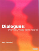 Dialogues : Women Artists from Ireland-9781850436218