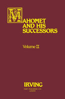 Mahomet and His Successors : v. 2-9781850770466