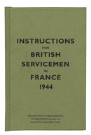 Instructions for British Servicemen in France, 1944-9781851243358