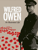 Wilfred Owen – An Illustrated Life
