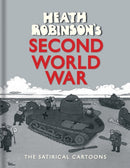 Heath Robinson's Second World War : The Satirical Cartoons-9781851244430