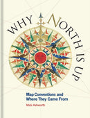 Why North is Up – Map Conventions and Where They Came From