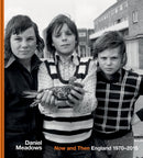 Now and Then : England 1970-2015-9781851245338