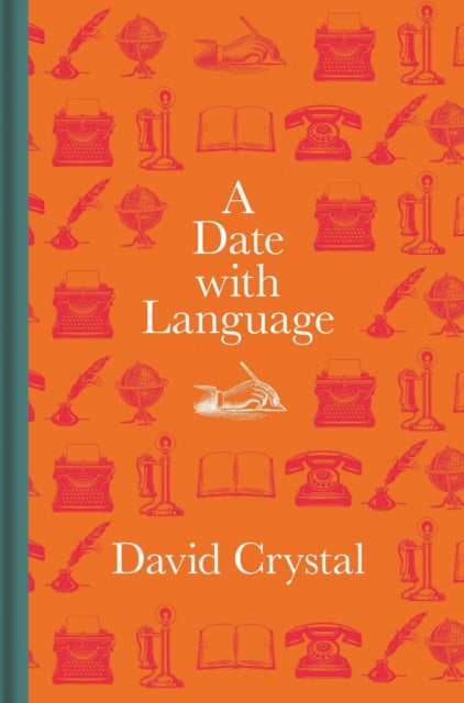 A Date with Language : Fascinating Facts, Events and Stories for Every Day of the Year-9781851246113