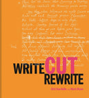 Write Cut Rewrite : The Cutting Room Floor of Modern Literature-9781851246182