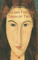 Focal den Fhirinne : A Grain of Truth-9781851323227
