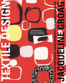 Jacqueline Groag : Textile & Pattern Design: Wiener Werkstatte to American Modern-9781851495900