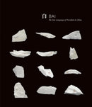 Bai: The New Language of Porcelain in China-9781851499090