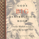 God's Big Instruction Book : Timeless Wisdom on How to Follow the Spiritual Path-9781851681709