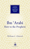 Ibn 'Arabi : Heir to the Prophets-9781851683871