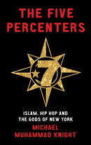 The Five Percenters : Islam, Hip-hop and the Gods of New York-9781851686155