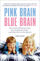 Pink Brain, Blue Brain : How Small Differences Grow into Troublesome Gaps - And What We Can Do About It-9781851687992