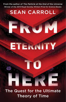 From Eternity to Here : The Quest for the Ultimate Theory of Time-9781851688951