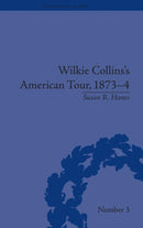 Wilkie Collins''s American Tour, 1873-4