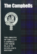 The Campbells : The Origins of the Clan Campbell and Their Place in History-9781852170363
