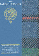 The Farquharsons : The Origins of the Clan Farquharson and Their Place in History-9781852170424