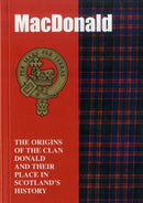 The MacDonald : The Origins of the Clan MacDonald and Their Place in History-9781852170547