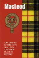 The MacLeod : The Origins of the Clan MacLeod and Their Place in History-9781852170769