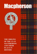 The MacPherson : The Origins of the Clan MacPherson and Their Place in History-9781852170783