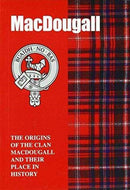 MacDougall : The Origins of the Clan MacDougall and Their Place in History-9781852170950