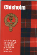 Chisholm : The Origins of the Clan Chisholm and Their Place in History-9781852170998