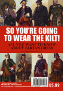 So You're Going to Wear the Kilt! : All You Need to Know About Highland Dress and How to Find Your Tartan-9781852171261