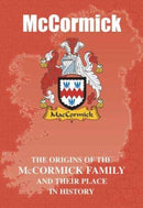 McCormick : The Origins of the McCormick Family and Their Place in History-9781852172657