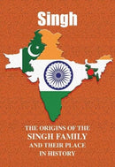 Singh : The Origins of the Singh Family and Their Place in History-9781852173418