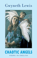 Chaotic Angels : Collected Poems in English-9781852247232