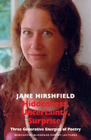 Hiddenness, Uncertainty, Surprise : Three Generative Energies of Poetry-9781852247973