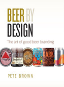 Beer by Design : The art of good beer branding-9781852493684