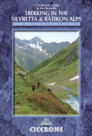 Trekking in the Silvretta and Ratikon Alps : Tour of the Silvretta, the Prattigauer Hohenweg and the Ratikon Hohenweg plus 12 day routes-9781852846961