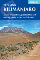 Kilimanjaro : Ascent preparations, practicalities and trekking routes to the 'Roof of Africa'-9781852847586