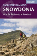 Mountain Walking Snowdonia - 40 of the Finest Routes in Snowdonia
